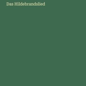 Das Hildebrandslied,  Codex Casselanus