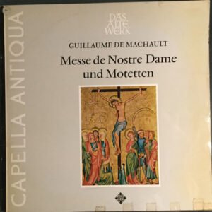 Guillaume de Machaut Messe de Nôtre Dame  LP