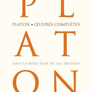 Socrate et Platon : Œuvres complètes,  Platon